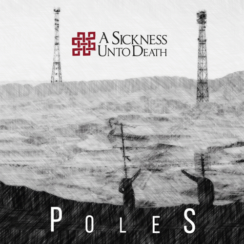 A Sickness Unto Death : Poles